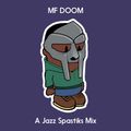 MF DOOM - A Jazz Spastiks Mix