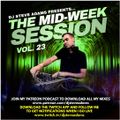 The Mid-Week Session Vol. 23