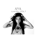 AYA live mix - VOL 7 (67 Songs in 58 Minutes)