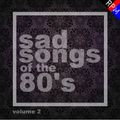 SAD SONGS OF THE 80'S : 2 - STANDARD EDITION
