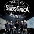 The Big Medley: Subsonica