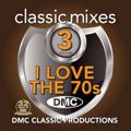 DMC - I Love The Classic 70's Mix Vol 3 (Section DMC)