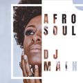 AFRO SOUL - DJ MAIN- 254 EDITION
