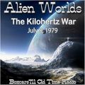 Alien Worlds - The Kilohertz War (07-08-79)