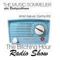 THE BITCHING RADIO SHOW - ARTIST FEAT: EARTHA KITT. A CAREER RETROSPECTIVE by THE MUSIC SOMMELIER