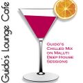 Guido's Lounge Cafe - Chilled Mix on Maluti Deep House Sessions