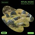 Ritual music – Mixed by Roly Porter