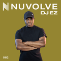 DJ EZ presents NUVOLVE radio 082
