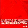 DJ Jelly & MC Assault - Da Resurrection Pt 2 (2Pac Blends)