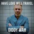 Have Love Will Travel #8 w/ John the Revelator + Diddy Wah (NTS / Heavy Sugar / Buzzsaw Joint)