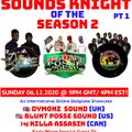Sound Knight Season 2  - Dymonz v Blunt Possee v Killa Assasin - Online Clash 6.12.2020