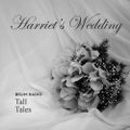 Harriet's Wedding - Tall Tales Season 2, Episode 5