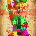 It's Time For Rock Ep.13 (Back in Classic Rock,Rock Legends)