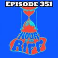 Hour Of The Riff - Episode 351