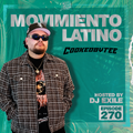 Movimiento Latino #270 - Cooked By Tee