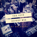 THE CITY HIPHOP MIX VOLUME ONE