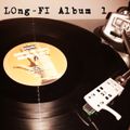 LOng-FI Album #1