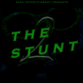 THE STUNT 2 MIXTVPE - DJ SHOWCASE
