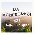 MALMÖ ANTENN MORNINGS #01 w/ Dollar Bin Spins