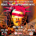 HIPHOP OVERDOSE OCT 13 2022 FEATURING PRINCE POWERULE LEFTOVERS NYC AND BOBBITO ROSS PLUS KEEBLA