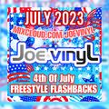 Joe Vinyl 4th of July Freestyle Flashback (July 2023)