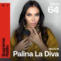 Supreme Radio EP 064 - Palina La Diva
