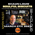[﻿﻿﻿﻿﻿﻿﻿﻿﻿Listen Again﻿﻿﻿﻿﻿﻿﻿﻿﻿]﻿﻿﻿﻿﻿﻿﻿﻿ *SOULFUL BISCUITS* w Shaun Louis Sun March 5 2023