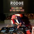 Ballads mix by the fireplace - Rodge