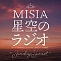 MISIA 星空のラジオ～Sunday Sunset～2022年04月10日