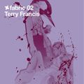fabric 02: Terry Francis 30 Min Radio Mix