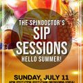 THE SPINDOCTOR'S SIP SESSIONS - HELLO SUMMER! (JULY 11, 2021)