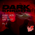 Dark Knights Live! 01/05/21 - Gavin Quiet, Ribbz McDj & Dizzit Part 2