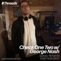 Check One Two w/ George Nash - 15-Feb-20