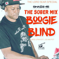 DJ Boogie Blind - The Sober Mix (SHADE 45) 02.09.22