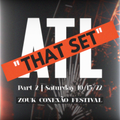 THAT Set - Atlanta Zouk Conexão (Saturday) | Live Zouk Set