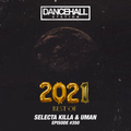 SELECTA KILLA & UMAN - DANCEHALL STATION SHOW #350 - BEST OF 2021