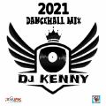 DJ KENNY 2021 DANCEHALL MIX NOV 2019