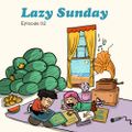 Lazy Sunday 002 - MALFNKTION [12-05-2018]