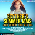 #ScythersSummerJams - Mixed By @DJScyther