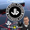 Jamie B's Live Old Skool Anthems On Facebook Live With Guest DJ Craig Dalzell 17.08.17