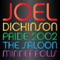 Joel Dickinson - Live At The Saloon (Pride Block Party 2002) (vol. 1)