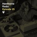 Hawthorne Radio 25 (02/27/2018)