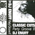 DJ Enuff - Classic Cuts - Party Groove II - Side A