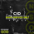 CID Presents: Night Service Only Radio: Episode 070