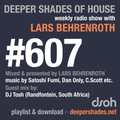 Deeper Shades Of House #607 w/ exclusive guest mix by DJ TOSH (South Africa)