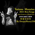 The Best Of Tatiana Manaios (Jan - 2021) Songs Video Nonstop - Dee Jay Heavy 256