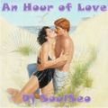An Hour Of Love