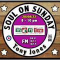 Soul On Sunday Show- 28/08/22, Tony Jones on MônFM Radio * F L O O R F I L L I N G * S O U L *