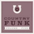 COUNTRY FUNK VOLUME 5