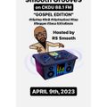 $mooth Groove$ ***ALL GOSPEL EDITION*** Apr. 9th, 2023 (CKDU 88.1 FM) [Hosted by R$ $mooth]